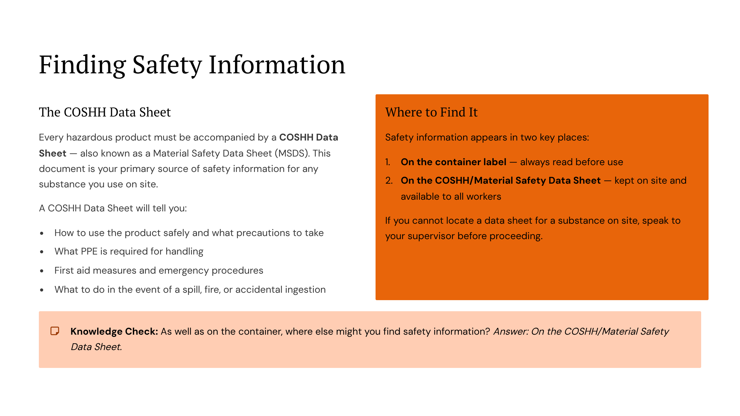 Finding Safety Information: Every hazardous product must be accompanied by a COSHH Data Sheet providing safety information including handling precautions, PPE requirements, and emergency procedures.